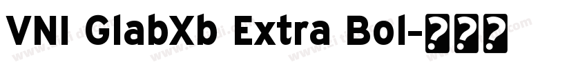 VNI GlabXb Extra Bol字体转换